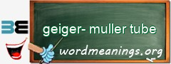 WordMeaning blackboard for geiger-muller tube